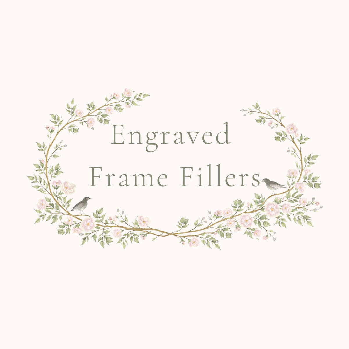 Engraved Frame Fillers